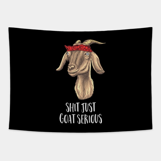 Shit just Goat Serious Tapestry by Nowhereman78