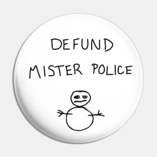 Defund Mister Police Pin