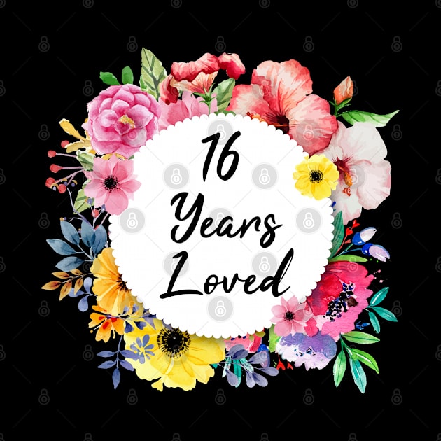 16 Years Loved, 16th Birthday Floral by lightbulbmcoc