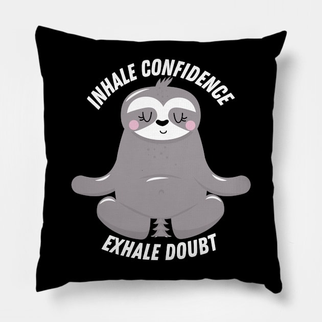 Inhale Confidence, Exhale Doubt Pillow by Ranawat Shop