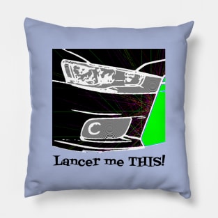 Lancer me THIS! Pillow