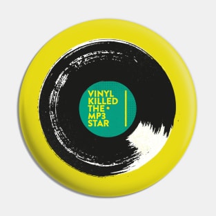 Vinyl Killed The mp3 Star Pin