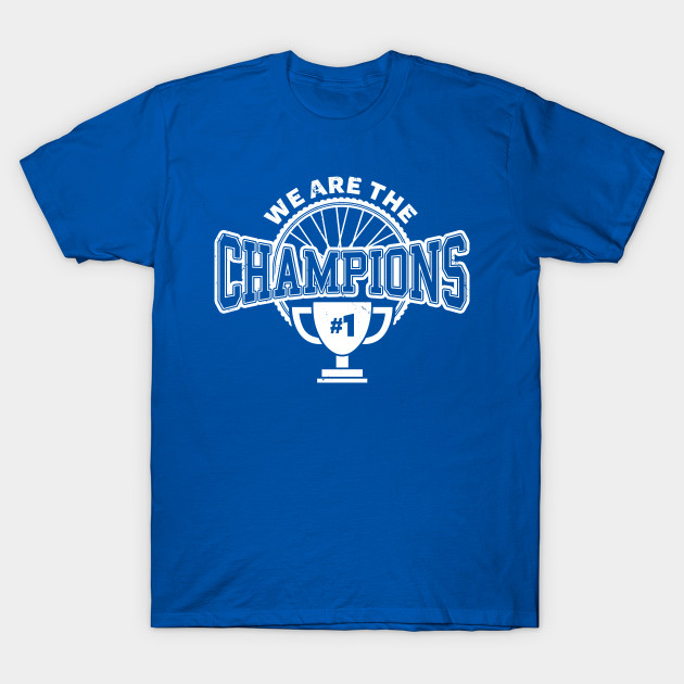 we are the champions t shirt