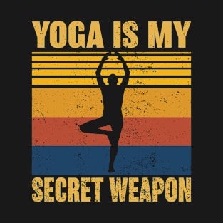 Yoga is my Secret Weapon Gratitude Funny Yoga Lover Humor Saying Retro Vintage Yoga Lover T-Shirt