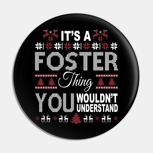 It's FOSTER Thing You Wouldn't Understand Xmas Family Name Pin by Salimkaxdew