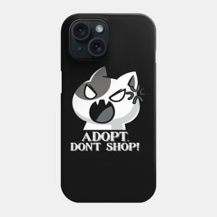 Adopt, Don't Shop. Funny and Sarcastic Saying Phrase, Humor Phone Case