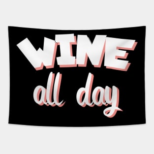 Wine all day Tapestry
