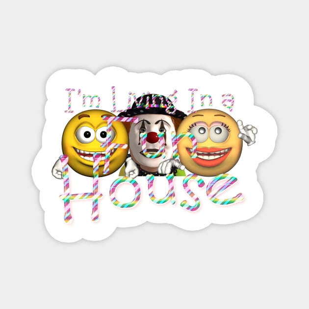 Living in a Fun House Magnet by teepossible