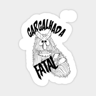 Gargalhada Fatal Magnet