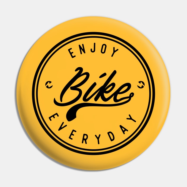 Enjoy Bike Everyday Pin by BLZstore