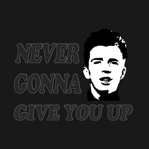 Discover Never Gonna Give You Up - Rick Astley - T-Shirt