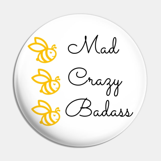 Be mad, be crazy, be badass Pin by Foxydream