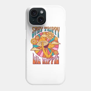 Stay trippy lil hippie cool 70s design Phone Case