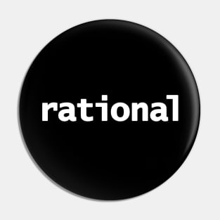 Rational Minimal Typography White Text Pin