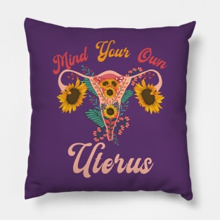 Mind Your Own Uterus Pillow