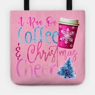 I Run on Coffee and Christmas Cheer Tote