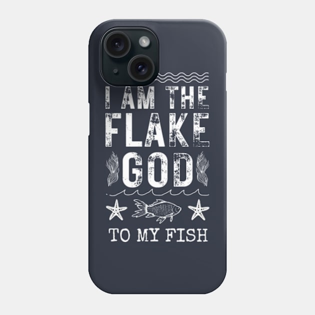 Flake God Aquarium keepers Fish Tank Funny Aquarist Gifts Phone Case by Davidsmith