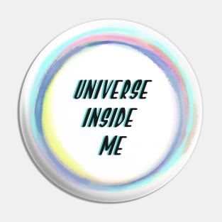 Universe inside me Pin