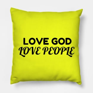 Love God Love People - Christian Pillow