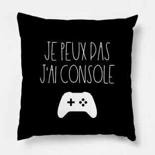 Je peux pas J'ai console Pillow