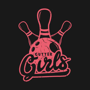 Gutter Girls - Bowling Girl Gift T-Shirt