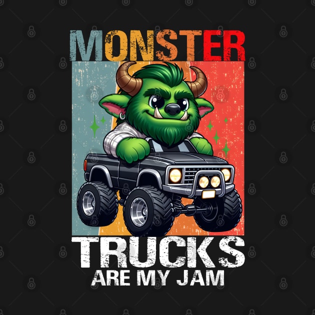 Monster Trucks Are My Jam by Teddy Club