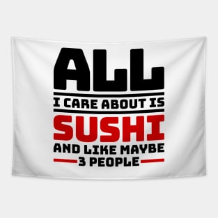 All I care about is sushi and like maybe 3 people Tapestry