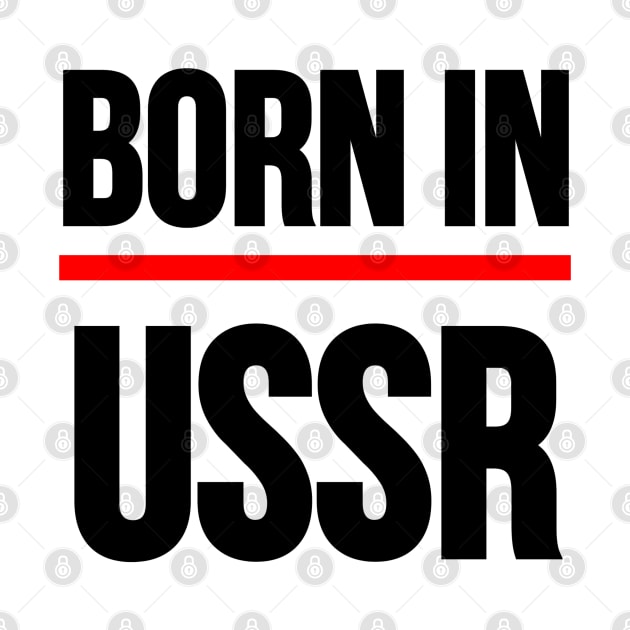 BORN IN USSR. by Cataraga