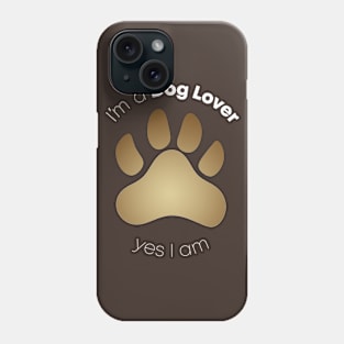 I´m A Dog Lover Phone Case