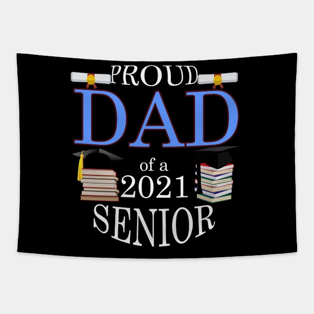 Proud Dad of a 2021 Senior Tapestry by FERRAMZ