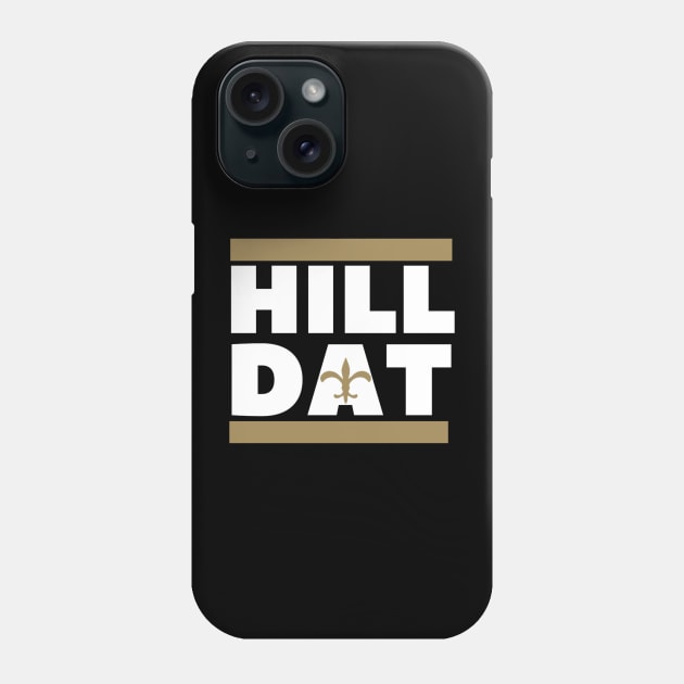 Hill Dat Phone Case by Big Easy Mafia 