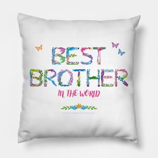 Best Brother in the world - tropical wordart Pillow