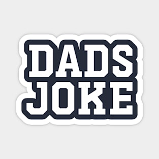 dads joke typography Magnet