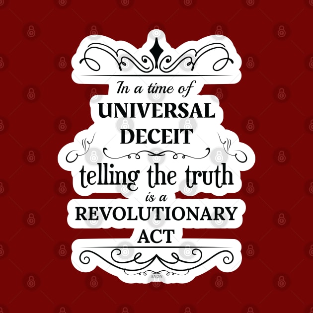 In a time of universal deceit, telling the truth is a revolutionary act by Merch House