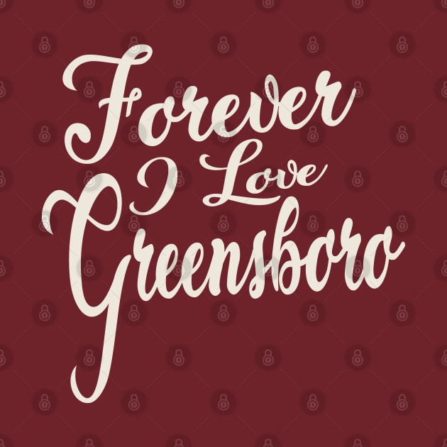 Forever i love Greensboro by unremarkable