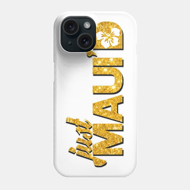 Just Mauid Phone Case by Poldan Kencot