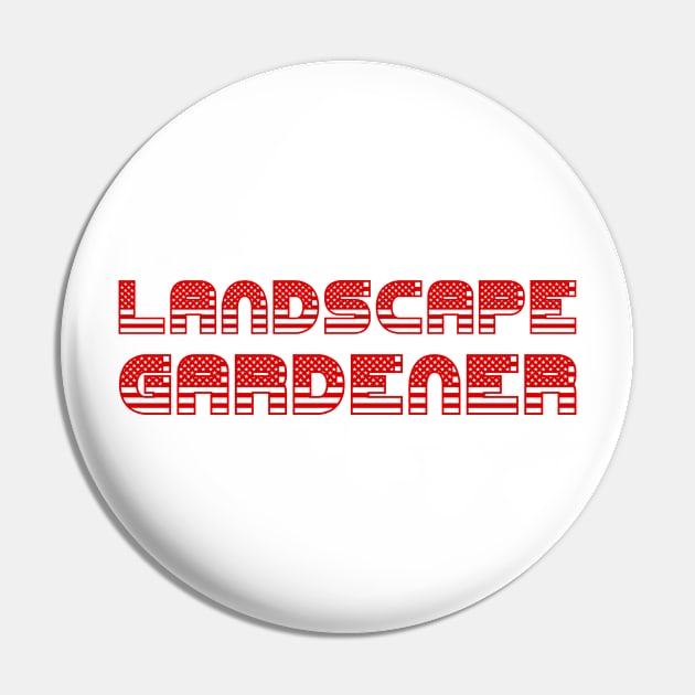 Landscape Gardener in USA Pin by ArtMomentum