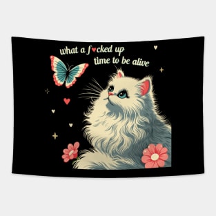 what a f*cked up time to be alive white kitty cat Tapestry