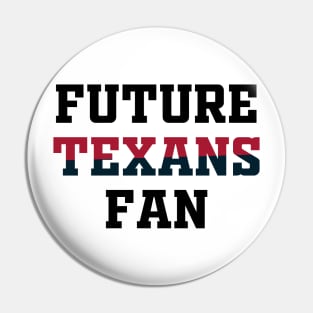 Future Texans Fan Pin