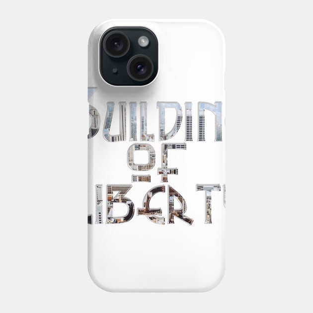 Building of Liberty Phone Case by afternoontees