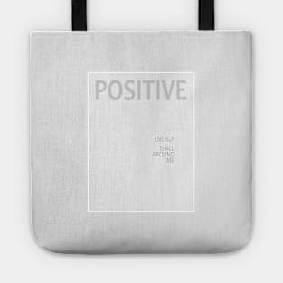 Positive energy is all around me, Law of attraction Tote