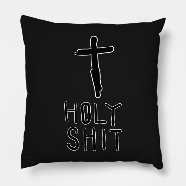 Holy Shit Pillow by MooseNGoose