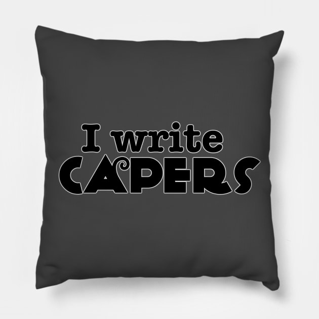 I Write Capers Pillow by INKmagineandCreate