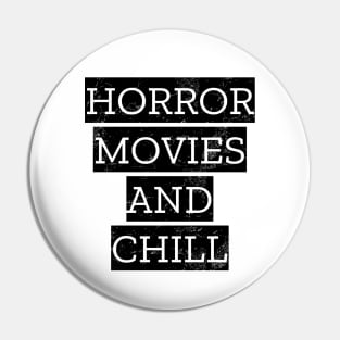 Horror Movies And Chill Pin