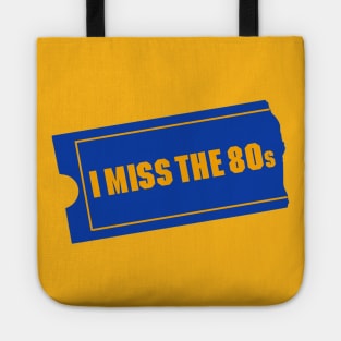 I Miss The 80s Tote