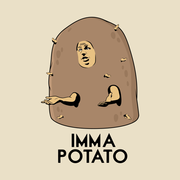 Imma Potatoe by Woah_Jonny