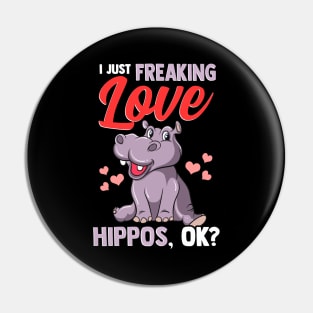 Cute I Just Freaking Love Hippos, Okay? Baby Hippo Pin