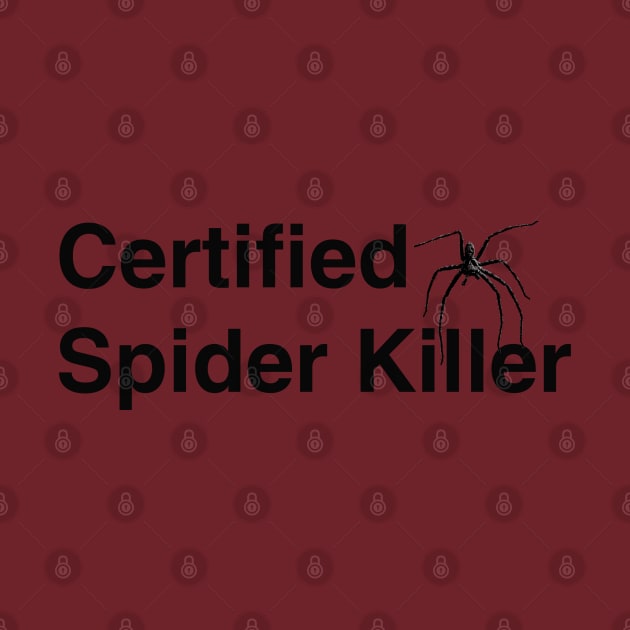 Certified Spider Killer Design by Humerushumor