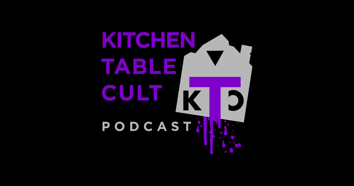 the kitchen table cult podcast