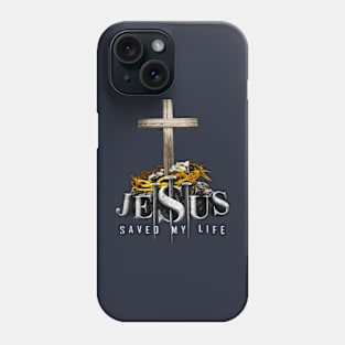 Jesus Saved My Life Phone Case